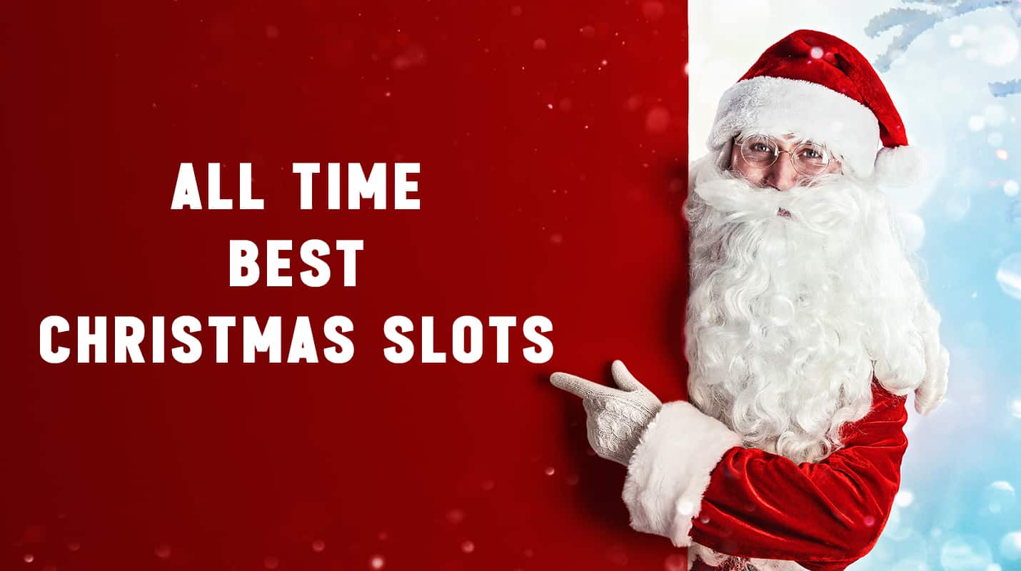 Bonus Tiime WHERE TO PLAY THE ALL TIME BEST CHRISTMAS SLOT